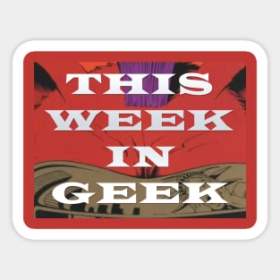 This Week In Geek Podcast Shirt Sticker